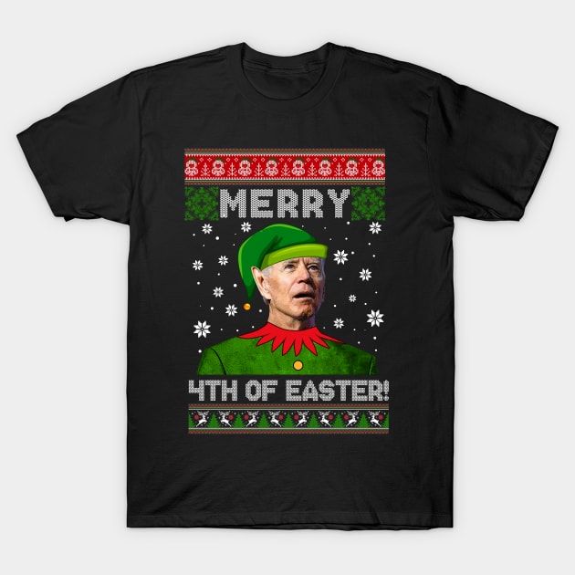 Merry 4th Of Easter Funny Joe Biden Christmas Ugly Sweater T-Shirt by petemphasis